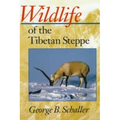 Wildlife of the Tibetan Steppe | George B. Schaller