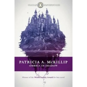 Ombria in Shadow | Patricia A McKillip (ISBN: 9781473205741)