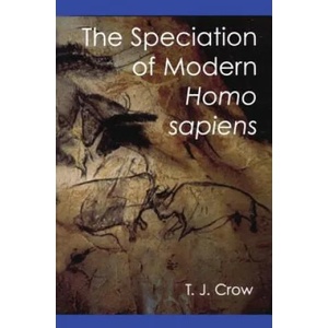 Speciation of Modern Homo Sapiens | Tim J. Crow (ISBN: 9780197263112)