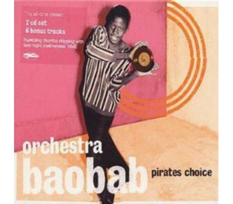 ORCHESTRA BAOBAB: PIRATES CHOICE CD