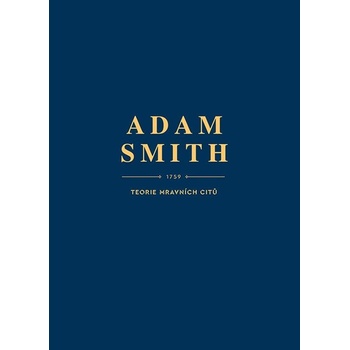Teorie mravních citů - Smith Adam