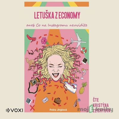 Letuška z economy aneb co na Instagramu neuvidíte - Petra Jirglová