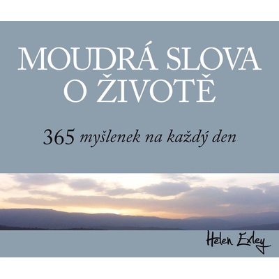 Moudrá slova o životě - Helen Exley