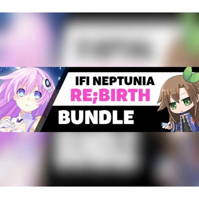 IFI Neptunia Re;Birth Bundle / Re;birth