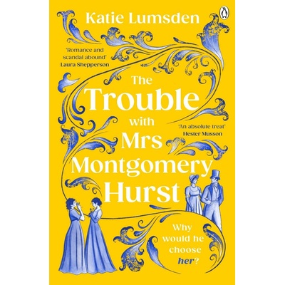 The Trouble With Mrs Montgomery Hurst - Katie Lumsden