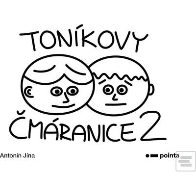Toníkovy čmáranice 2 - Antonín Jína