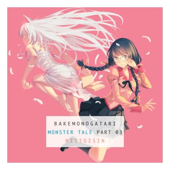 Bakemonogatari, Part 3 NisiOisiN