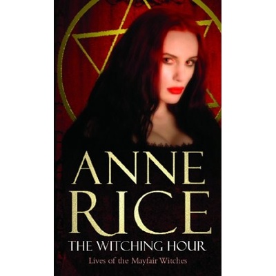 The Witching Hour - Anne Rice