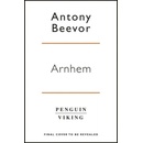 Antony Beevor - Arnhem