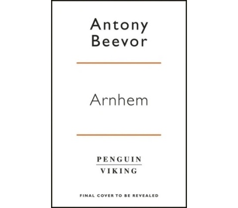 Antony Beevor - Arnhem