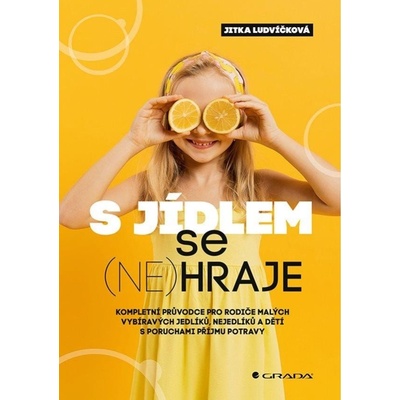 S jídlem se (ne)hraje Jitka Ludvíčková 2025