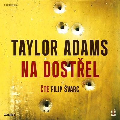 Na dostřel - Adams Taylor - Čte Filip Švarc