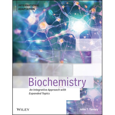 Biochemistry: An Integrative Approach, 1st Edition , International Adaptation | John T. Tansey