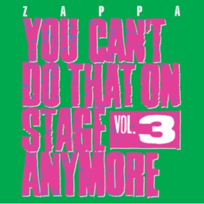 FRANK ZAPPA - YOU CAN'T DO THAT ON STAGE ANYMORE, VOL. CD