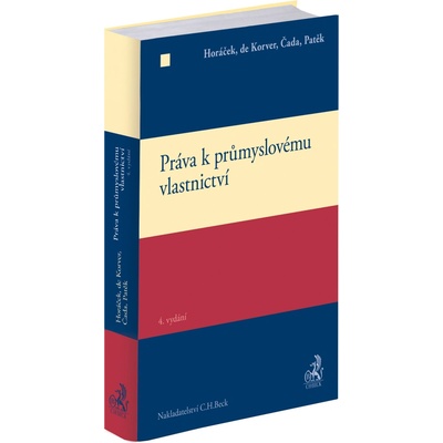 Práva k průmyslovému vlastnictví - Petr Hajn, Roman Horáček, Karel Čada