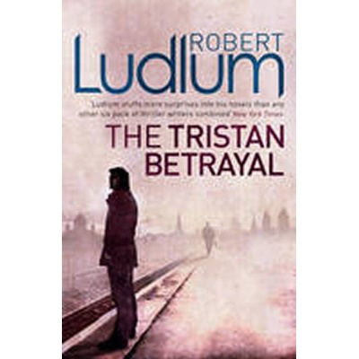 The Tristan Betrayal - Robert Ludlum