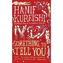 Something to Tell You - Hanif Kureishi