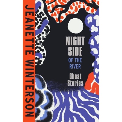 Night Side of the River - Winterson Jeanette
