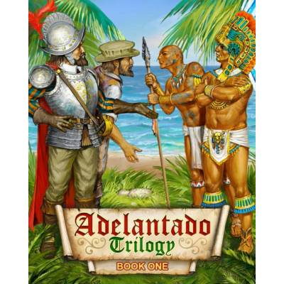 Adelantado Trilogy: Book one