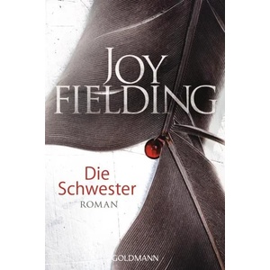 Die Schwester | Joy Fielding, Kristian Lutze (ISBN: 9783442477272)