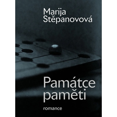 Památce paměti - romance - Marija Stěpanovová