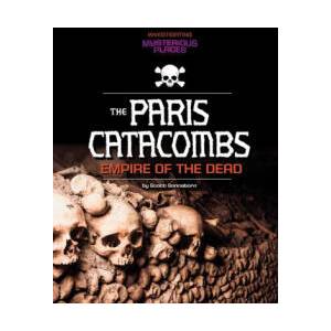Paris Catacombs, Empire of the Dead | Sonneborn, Scott (ISBN: 9781669093817)
