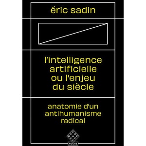 L’ Intelligence artificielle ou l’Enjeu du siècle | éric Sadin (2021)