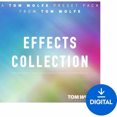 Tom Wolfe Presets Effects Collection (Digitálny produkt)