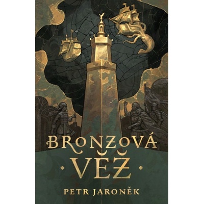 Bronzová věž - Petr Jaroněk