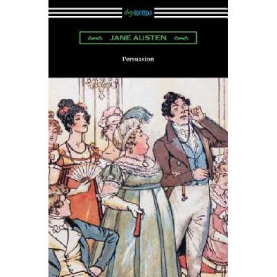 Persuasion (Illustrated by Hugh Thomson) | Jane Austen