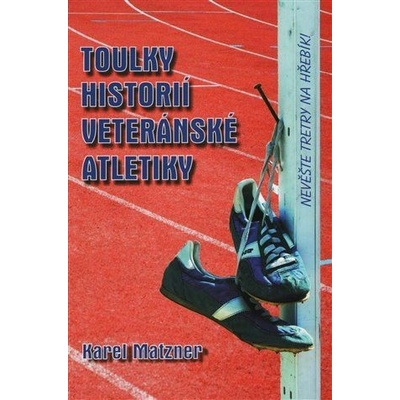 Toulky historií veteránské atletiky