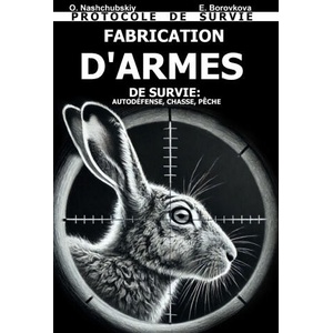 Fabrication d'Armes de Survie | Oleg Nashchubskiy (2025)
