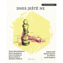 Dnes ještě ne - Petra Soukupová