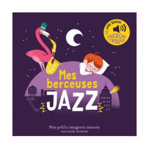 Mes Berceuses Jazz | COLLECTIFS JEUNESSE (ISBN: 9782075162210)