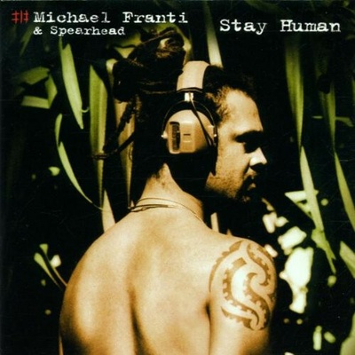 Franti Michael & Spearhead - Stay Human CD
