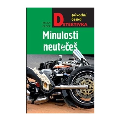 Minulosti neutečeš