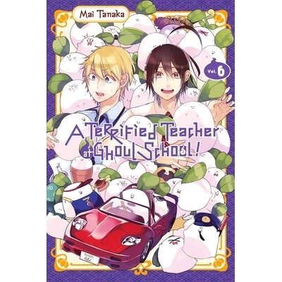"A Terrified Teacher at Ghoul School, Vol. 6" - "" ("Tanaka Mai")(Paperback)