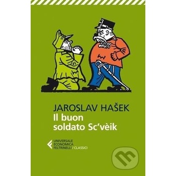 Il buon soldato Sc’vèik - Jaroslav Hašek