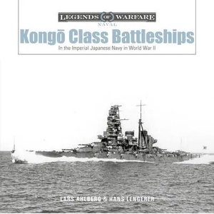 Kongo-Class Battleships: In the Imperial Japanese Navy in World War II (ISBN: 9780764361678)