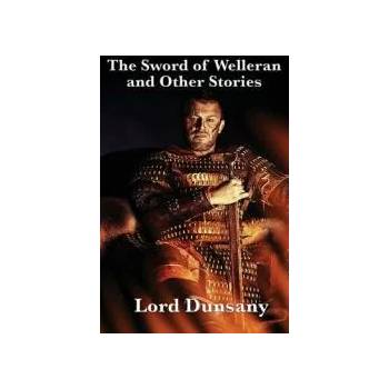 Image 1 of The Sword of Welleran and Other Stories | Lord Dunsany