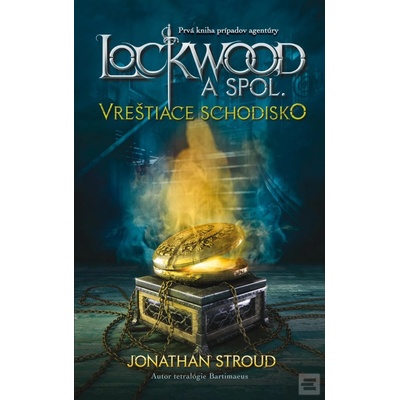 Vreštiace schodisko - Jonathan Stroud