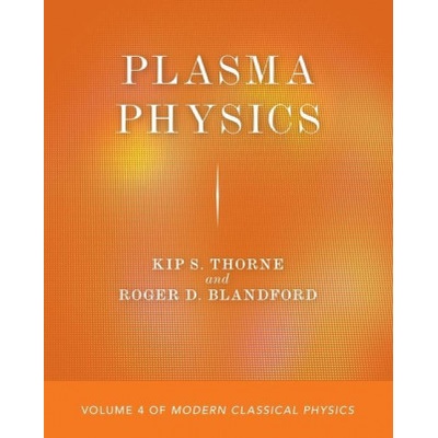Plasma Physics | Kip S. Thorne, Roger D. Blandford