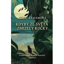 Kdyby ze světa zmizely kočky, 1. vydání - Genki Kawamura