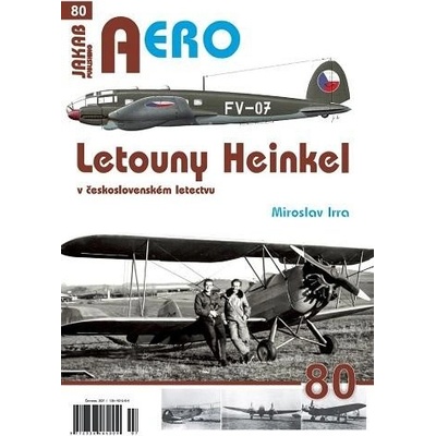 AERO 80: Letouny Heinkel v československém letectvu - Miroslav Irra