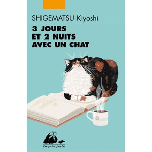 3 jours et 2 nuits avec un chat | Kiyoshi SHIGEMATSU (ISBN: 9782809717273)