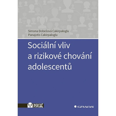 Sociální vliv a rizikové chování adolescentů - Dobešová Cakirpaloglu Simona