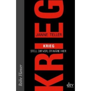 Krieg - Stell dir vor, er wäre hier | Janne Teller, Helle Vibeke Jensen, Sigrid C. Engeler (ISBN: 9783423625579)