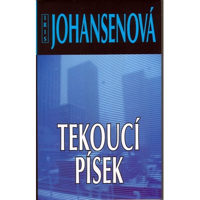 Tekoucí písek - Iris Johansenová