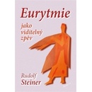 Eurytmie jako viditelný zpěv Rudolf Steiner