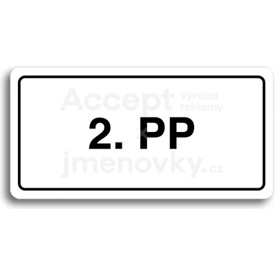 ACCEPT Piktogram 2. PP - bílá tabulka - černý tisk